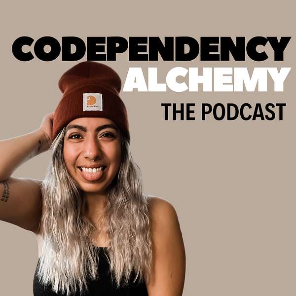 Codependency Alchemy: The Podcast Podcast Artwork Image