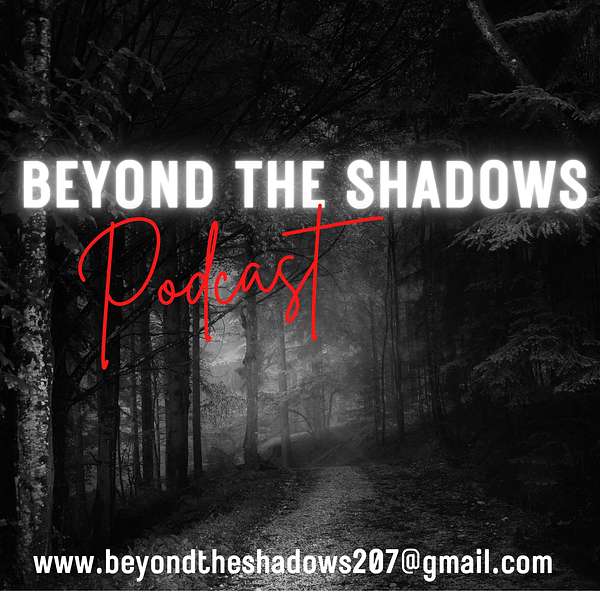 Beyond the Shadows Podcast Artwork Image