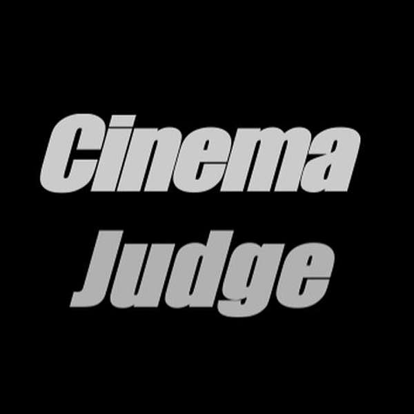 CINEMA JUDGE Podcast Artwork Image