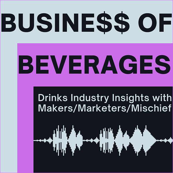 Business of Beverages Podcast Artwork Image