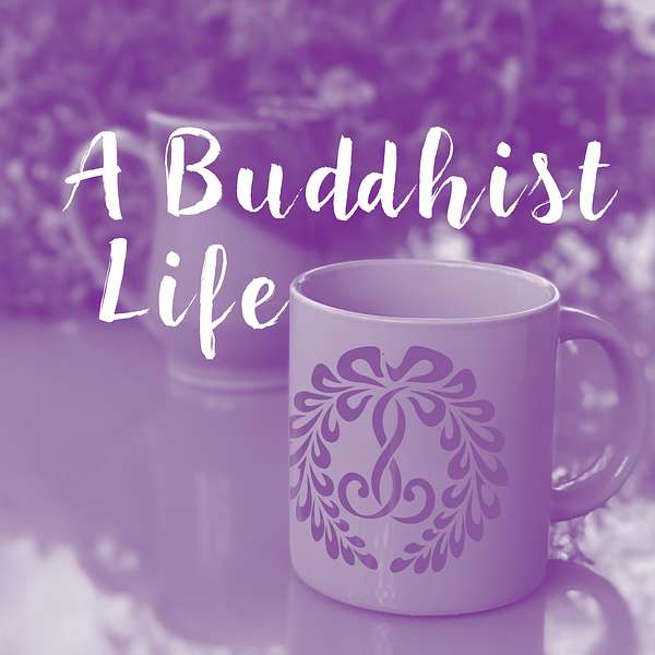 A Buddhist Life Podcast Artwork Image