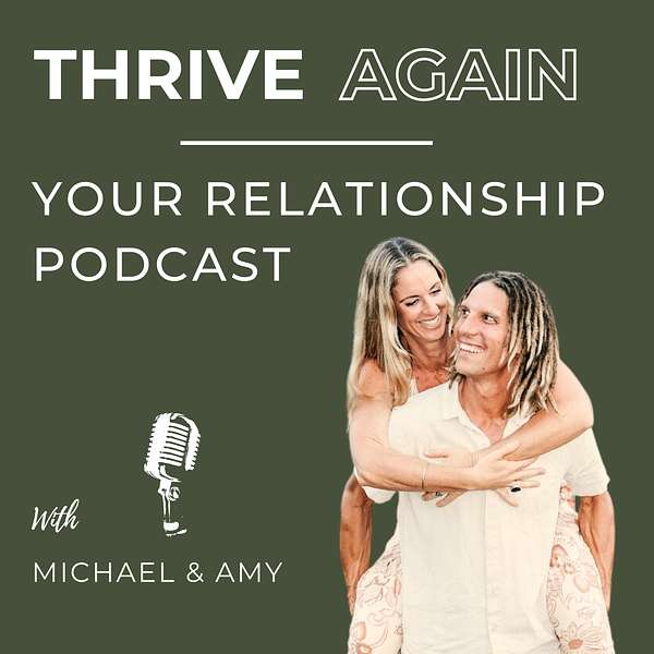 Thrive Again - Your relationship podcast Podcast Artwork Image