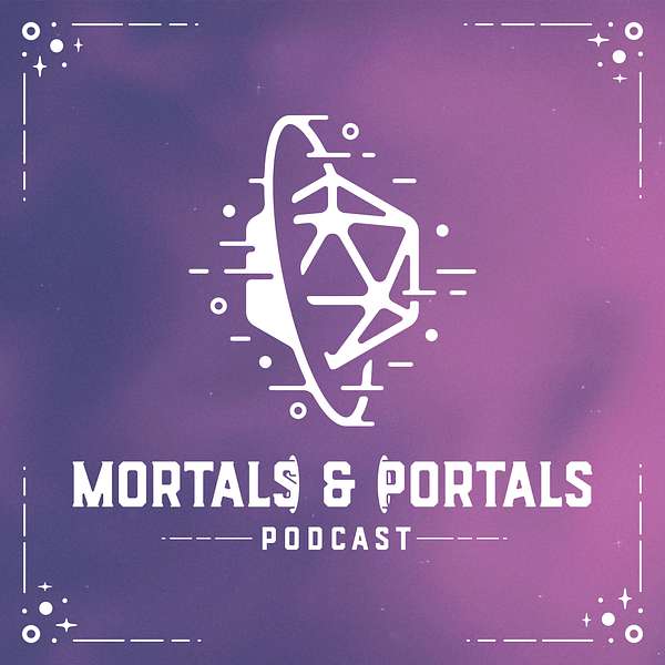 Mortals and Portals - Pathfinder 2e Homebrew Actual Play Podcast Artwork Image