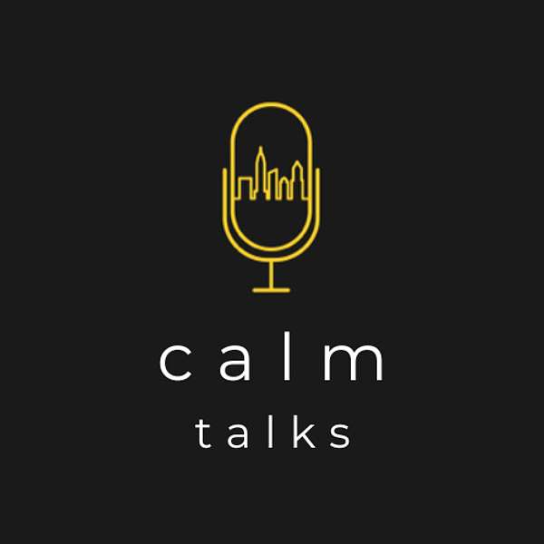 Calm Talks Podcast Artwork Image