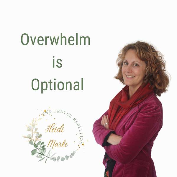 Overwhelm is Optional Podcast Artwork Image
