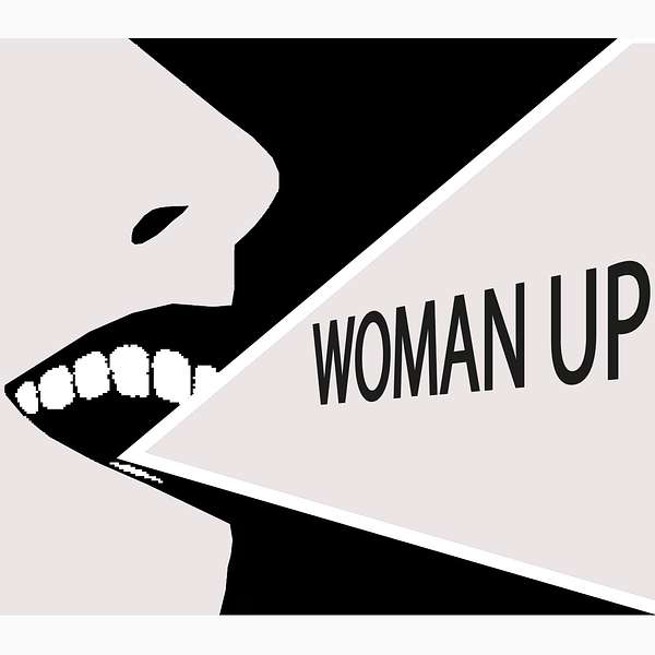 Woman Up!  Podcast Artwork Image