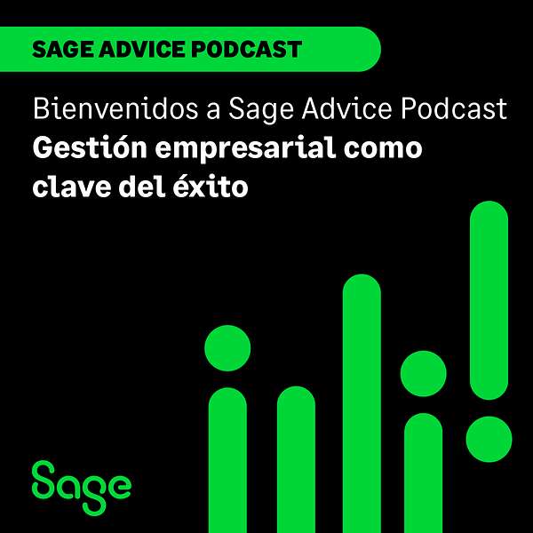 Sage Advice Podcast I Gestión empresarial como clave de éxito Podcast Artwork Image