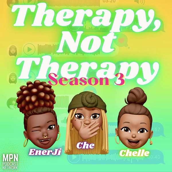 Therapy, Not Therapy Podcast Podcast Artwork Image