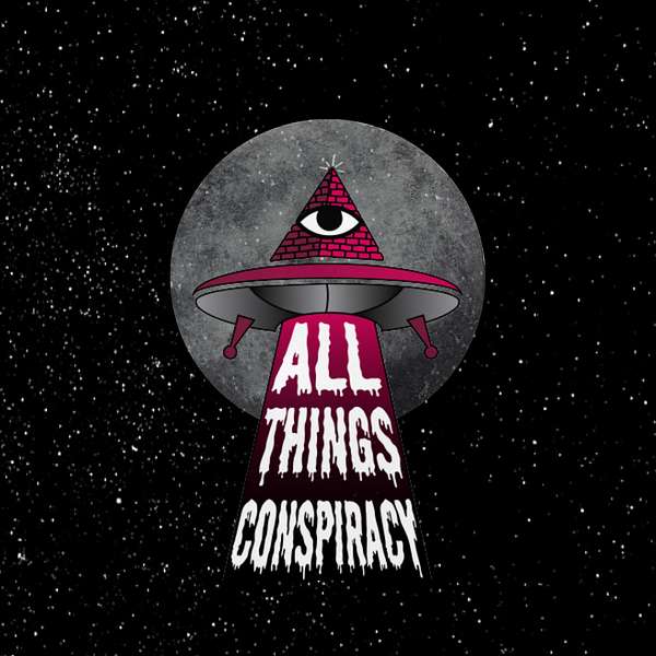 All Things Conspiracy Podcast Artwork Image