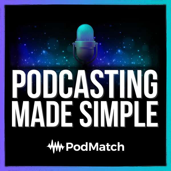 Podcasting Made Simple Podcast Artwork Image