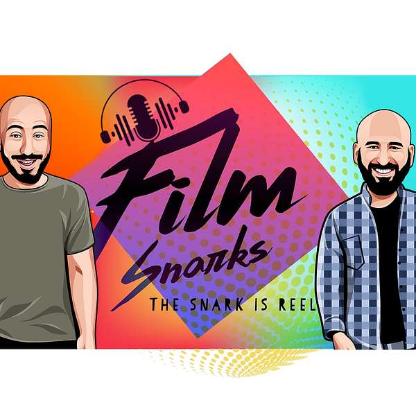 The Film Snarks: The Snark Is Reel! Podcast Artwork Image