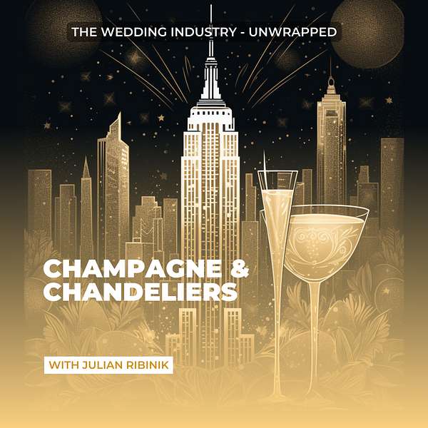 Champagne & Chandeliers: Wedding Industry - Unwrapped Podcast Artwork Image