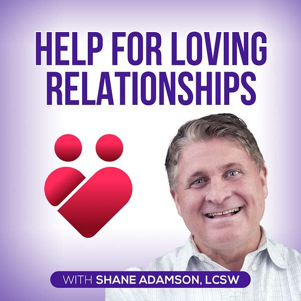 Help for Loving Relationships Podcast Artwork Image