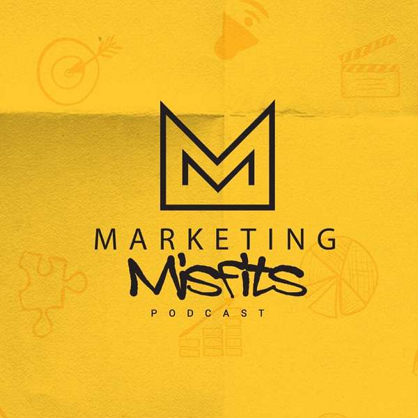 Marketing Misfits Podcast Artwork Image