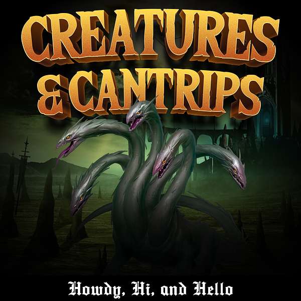 Creatures & Cantrips Podcast Artwork Image