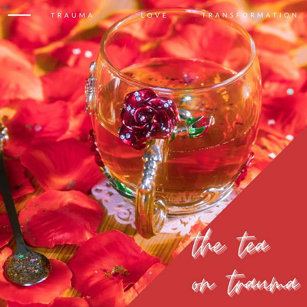 the Tea on Trauma Podcast Artwork Image