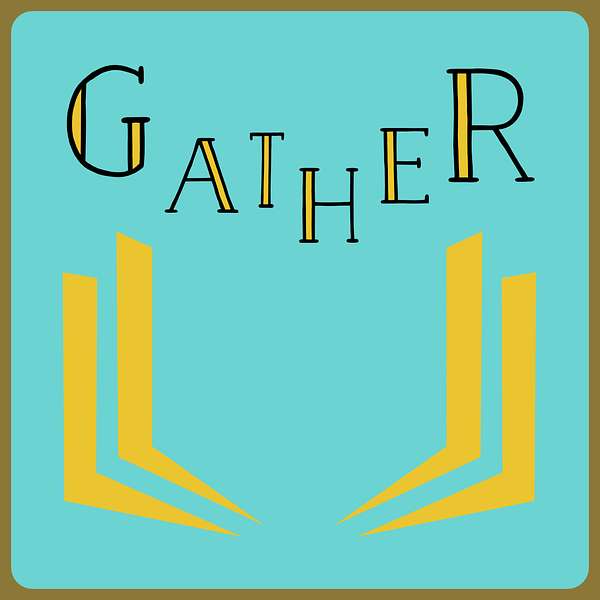 GATHER with Minerva's Books & Ideas Podcast Artwork Image