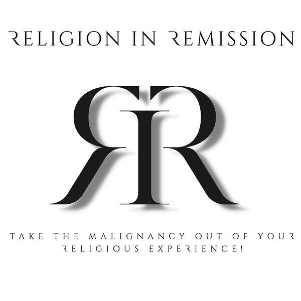 Religion In Remission Podcast Artwork Image