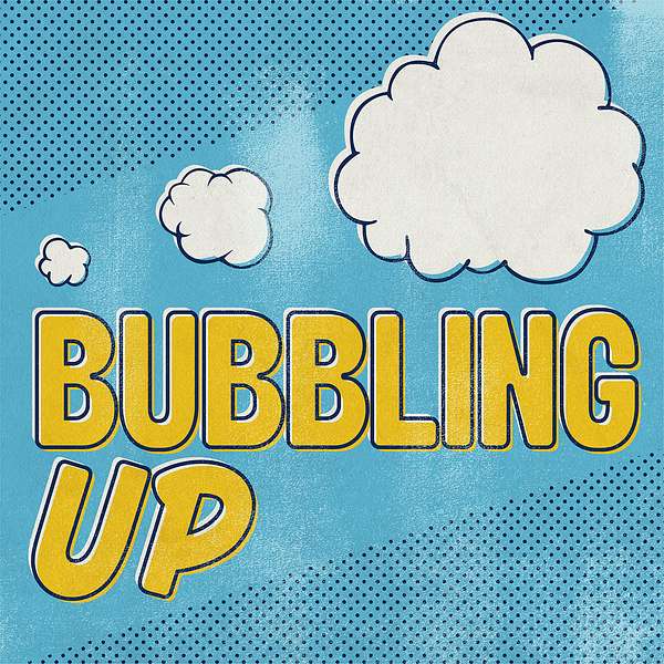 Bubbling Up Podcast Artwork Image