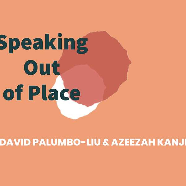 Speaking Out of Place Podcast Artwork Image