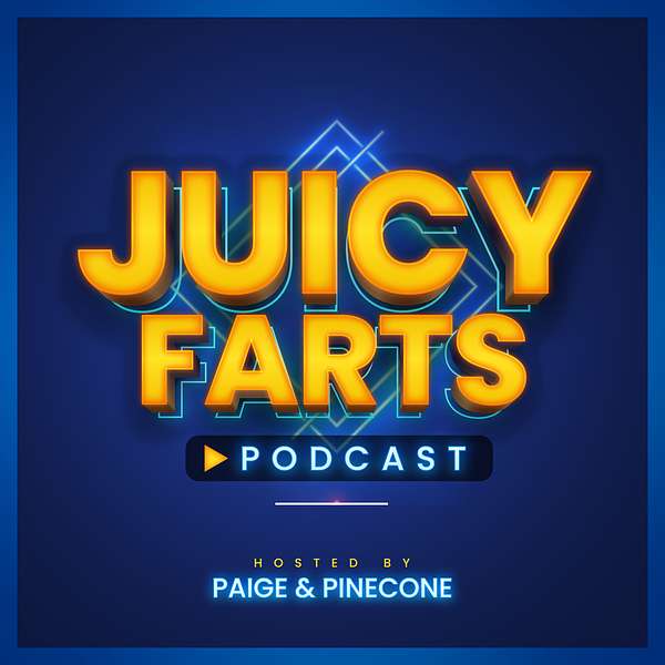 Juicy Farts Podcast Podcast Artwork Image