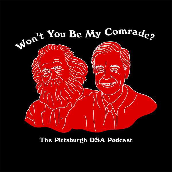 Won't You Be My Comrade? Podcast Artwork Image