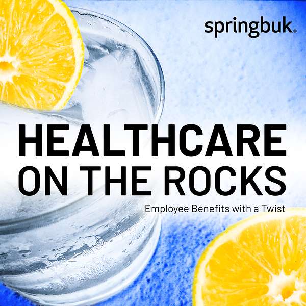 Healthcare on the Rocks - Employee Benefits with a Twist Podcast Artwork Image