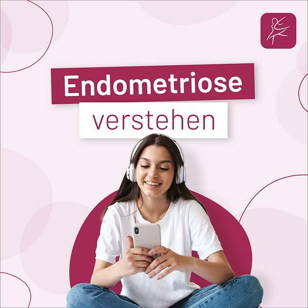 Endometriose verstehen Podcast Artwork Image