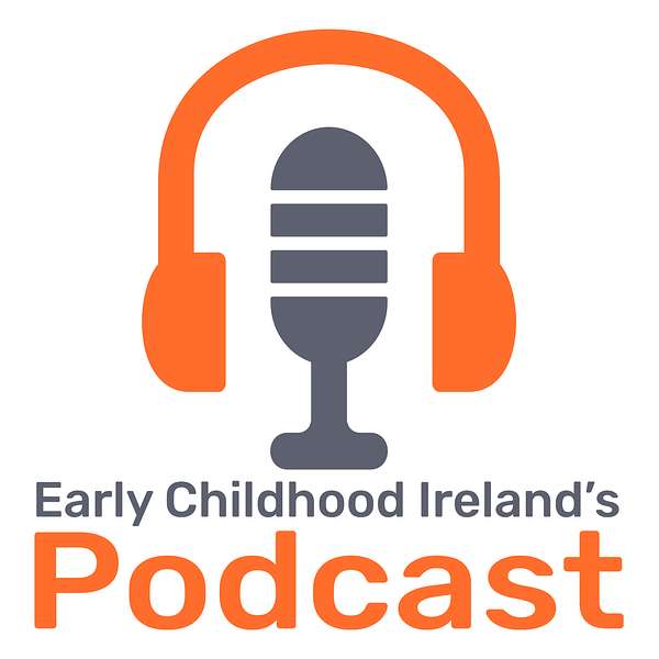 Early Childhood Ireland's Podcast Podcast Artwork Image