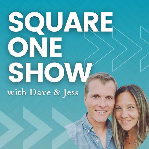 Square One Show: with Dave & Jess Podcast Artwork Image