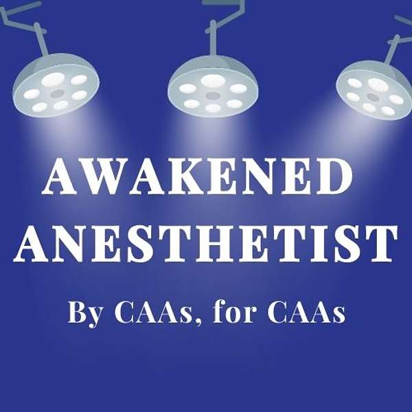 Awakened Anesthetist Podcast Artwork Image
