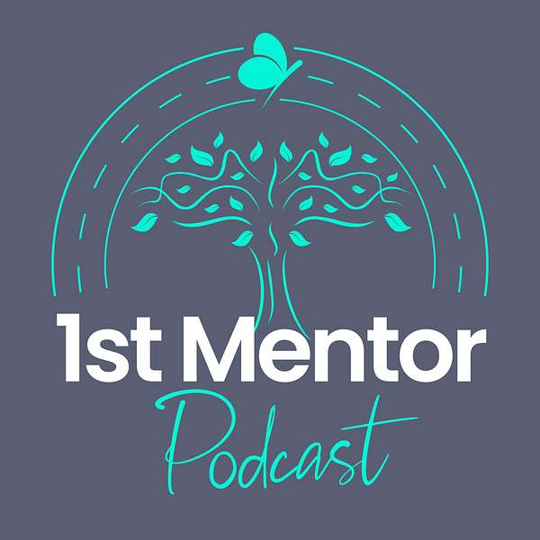 1st Mentor Podcast Podcast Artwork Image