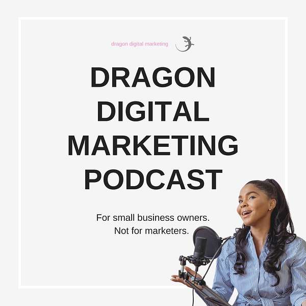 Dragon Digital Marketing Podcast Podcast Artwork Image