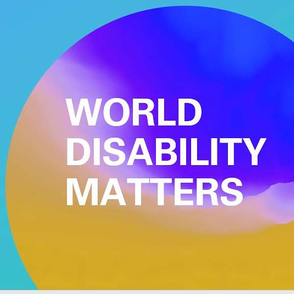 World Disability Matters Podcast Artwork Image