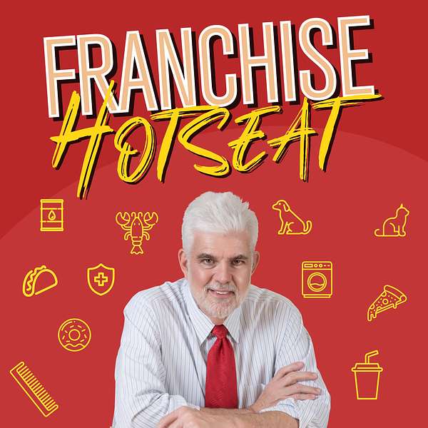 The Franchise Hot Seat Podcast with Dr. John P. Hayes - Director, Titus Center for Franchising Podcast Artwork Image