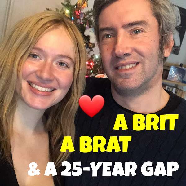 a Brit, a Brat, & a 25-year Gap: a Seattle age-gap marriage Podcast Artwork Image