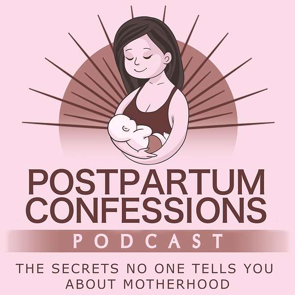 Postpartum Confessions Podcast Artwork Image