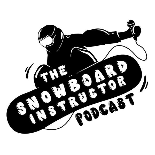 The Snowboard Instructor Podcast Podcast Artwork Image