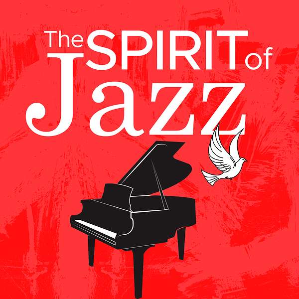 The Spirit of Jazz Podcast Artwork Image