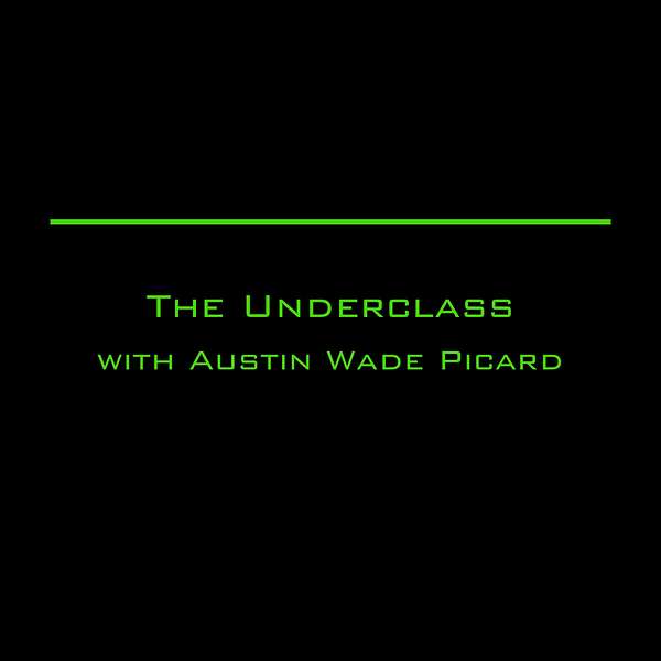 The Underclass Podcast Podcast Artwork Image