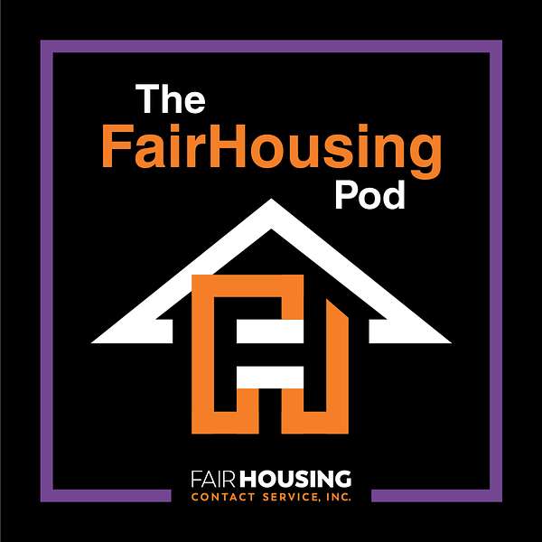 The Fair Housing Pod by Fair Housing Contact Service Podcast Artwork Image