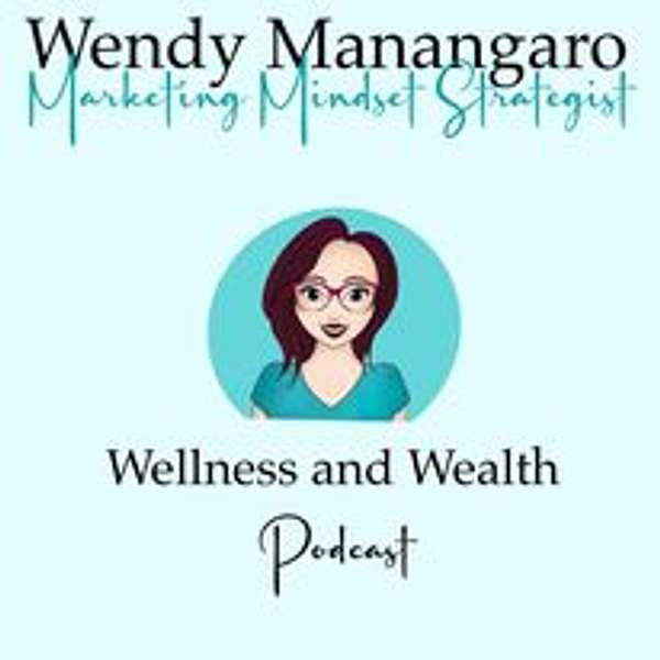 Wellness and Wealth Podcast Artwork Image