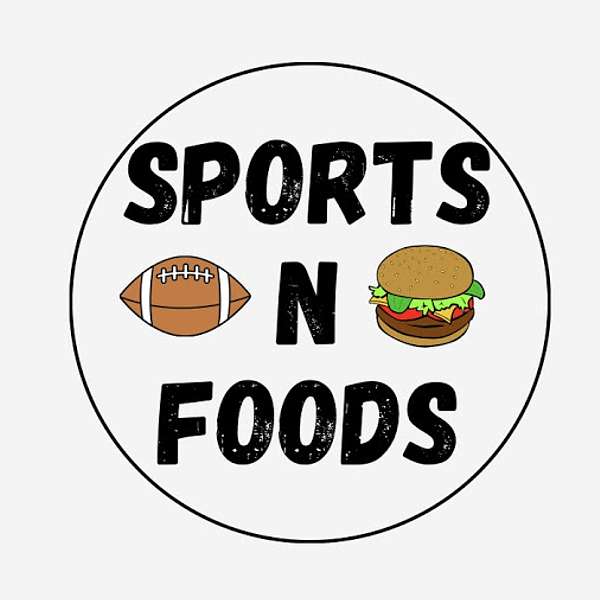 SportsNFoods Podcast Podcast Artwork Image
