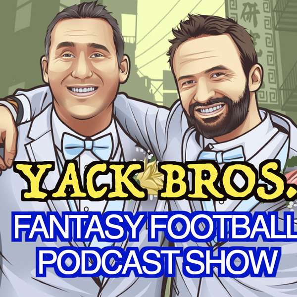 Yack Bros. Fantasy Football Podcast Show Podcast Artwork Image