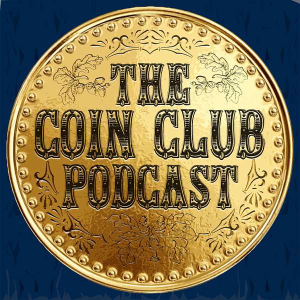 The Coin Club Podcast Podcast Artwork Image