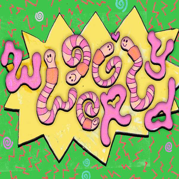 Wiggly World Podcast Artwork Image