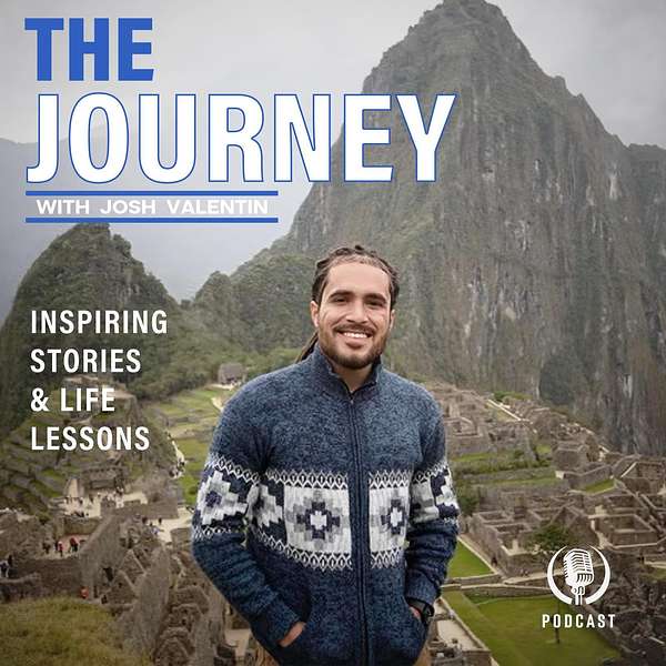 The Journey with Josh Valentin Podcast Artwork Image
