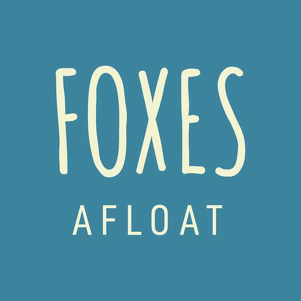 The Foxes Afloat Podcast Podcast Artwork Image