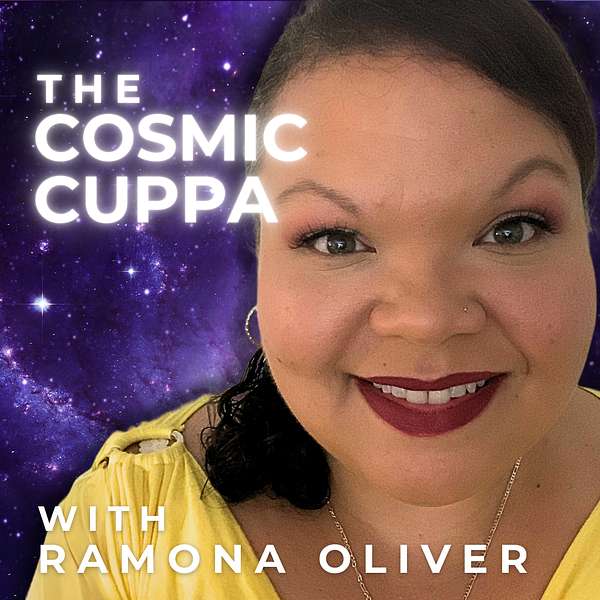 The Cosmic Cuppa With Ramona Oliver Podcast Artwork Image