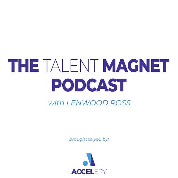 The Talent Magnet Podcast Podcast Artwork Image